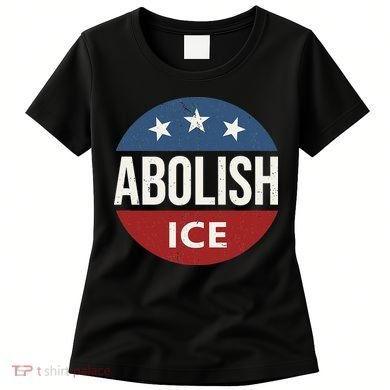 Abolish Ice Anti Trump Women's T-Shirt