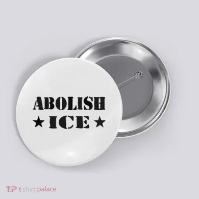 Abolish Ice Anti I.C.E  Button