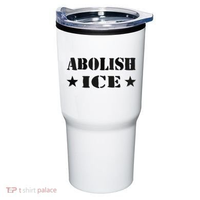 Abolish Ice Anti I.C.E  Tumbler