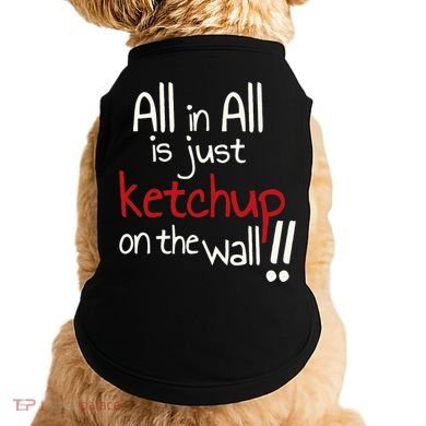 All In All Is Just On The Wall Quote Doggie Tank