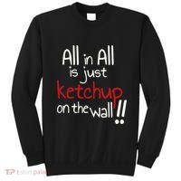 All In All Is Just On The Wall Quote Sweatshirt thumb 0