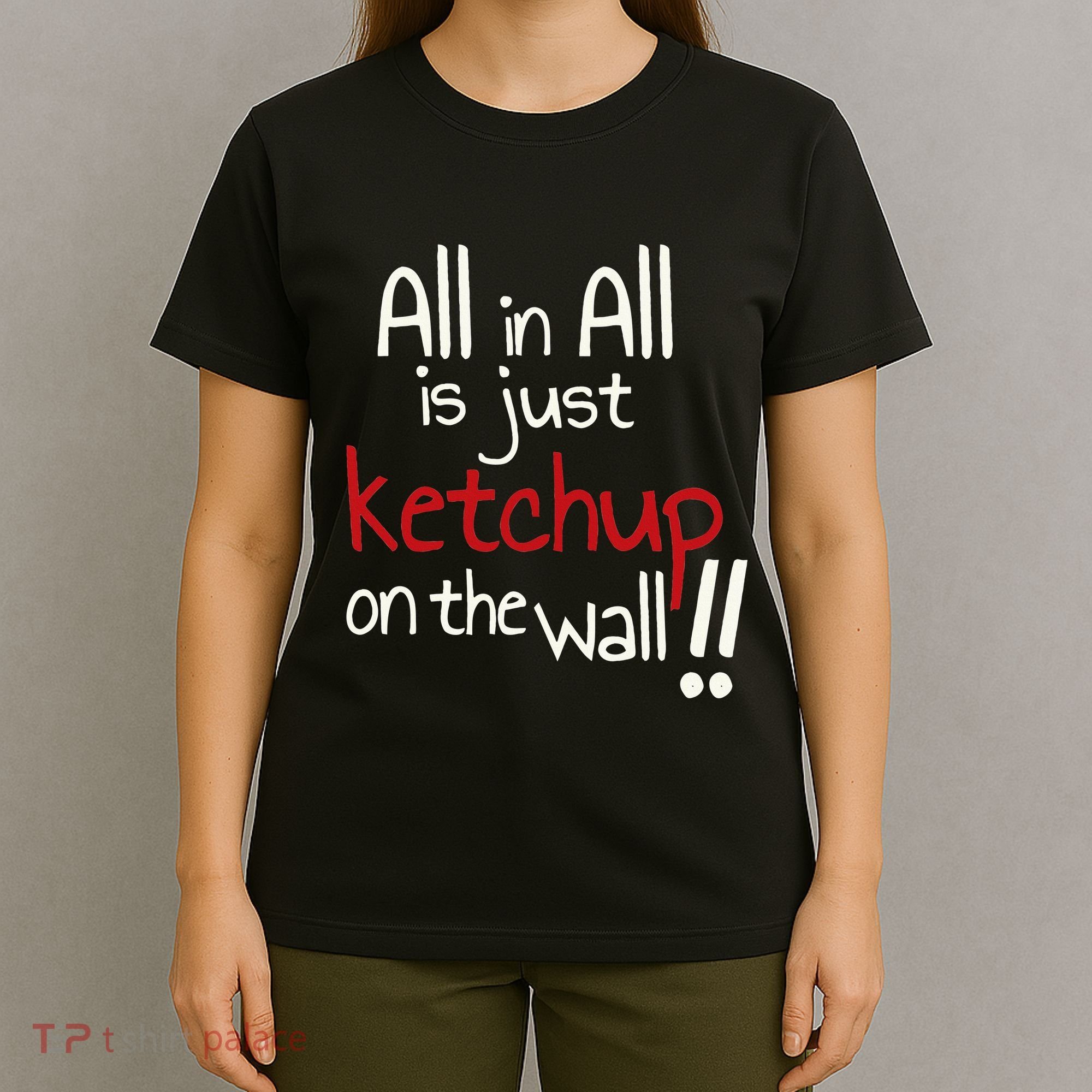 All In All Is Just On The Wall Quote T-Shirt