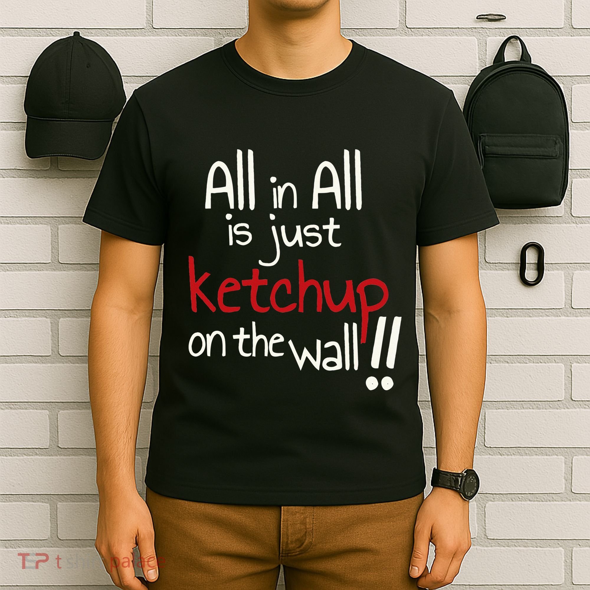 All In All Is Just On The Wall Quote T-Shirt