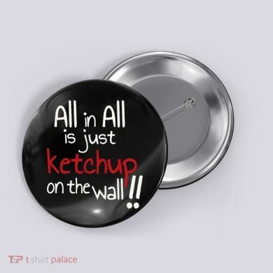 All In All Is Just On The Wall Quote Button