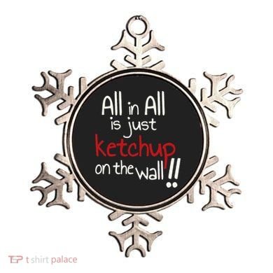 All In All Is Just On The Wall Quote Ornament