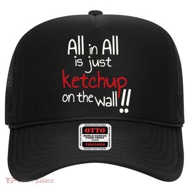 All In All Is Just On The Wall Quote Hat