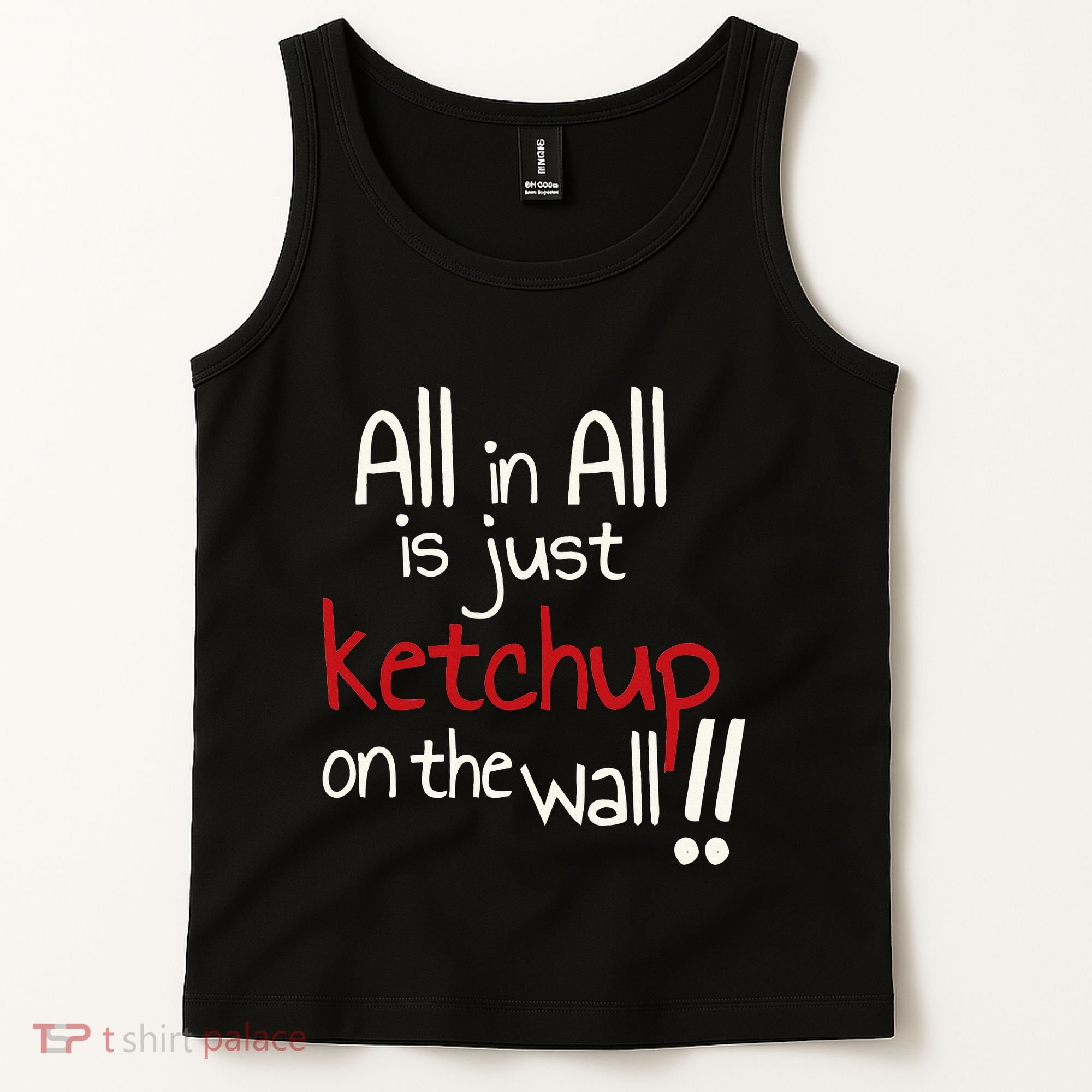 All In All Is Just On The Wall Quote Tank Top