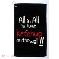 All In All Is Just On The Wall Quote Golf Towel thumb 0