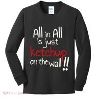 All In All Is Just On The Wall Quote Kids Long Sleeve Shirt thumb 0