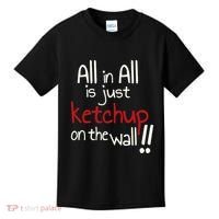 All In All Is Just On The Wall Quote Kids T-Shirt thumb 0