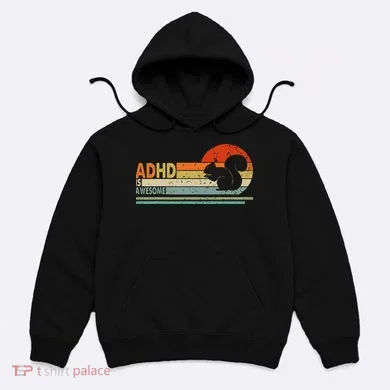 Adhd Is Awesome Cute Squirrel Hoodie