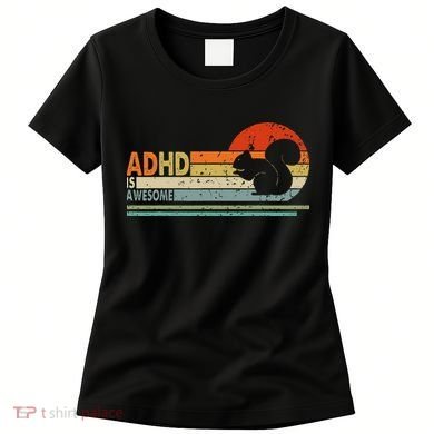 Adhd Is Awesome Cute Squirrel Women's T-Shirt