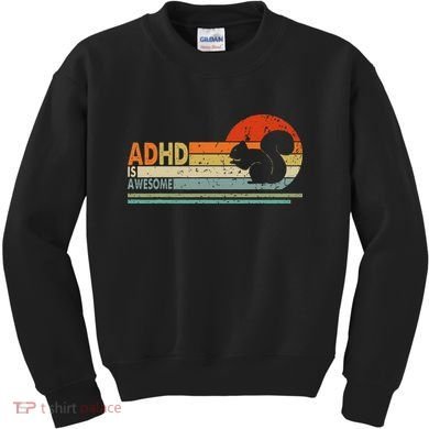 Adhd Is Awesome Cute Squirrel Kids Sweatshirt