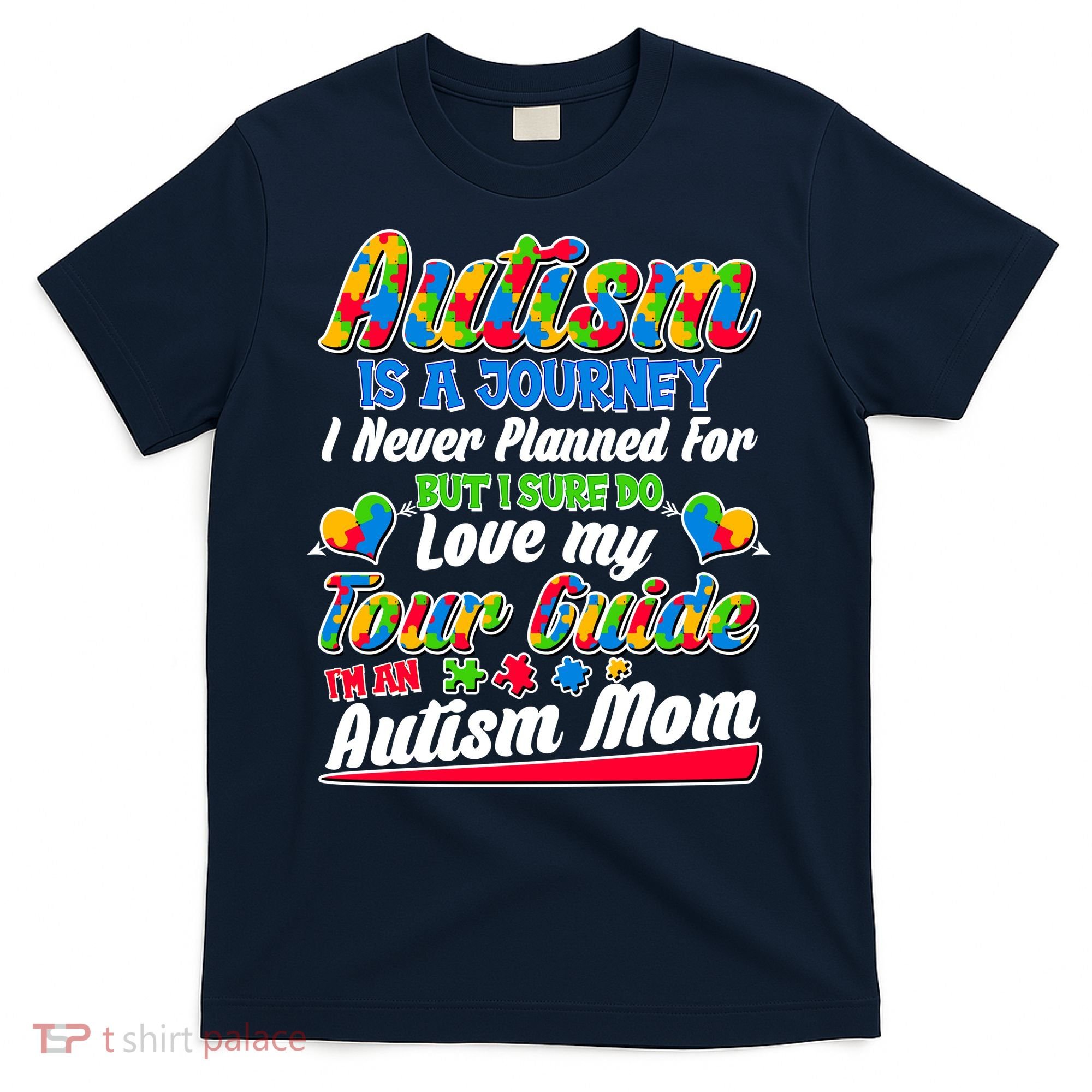 Autism Is A Journey I'm An Autism Mom T-Shirt