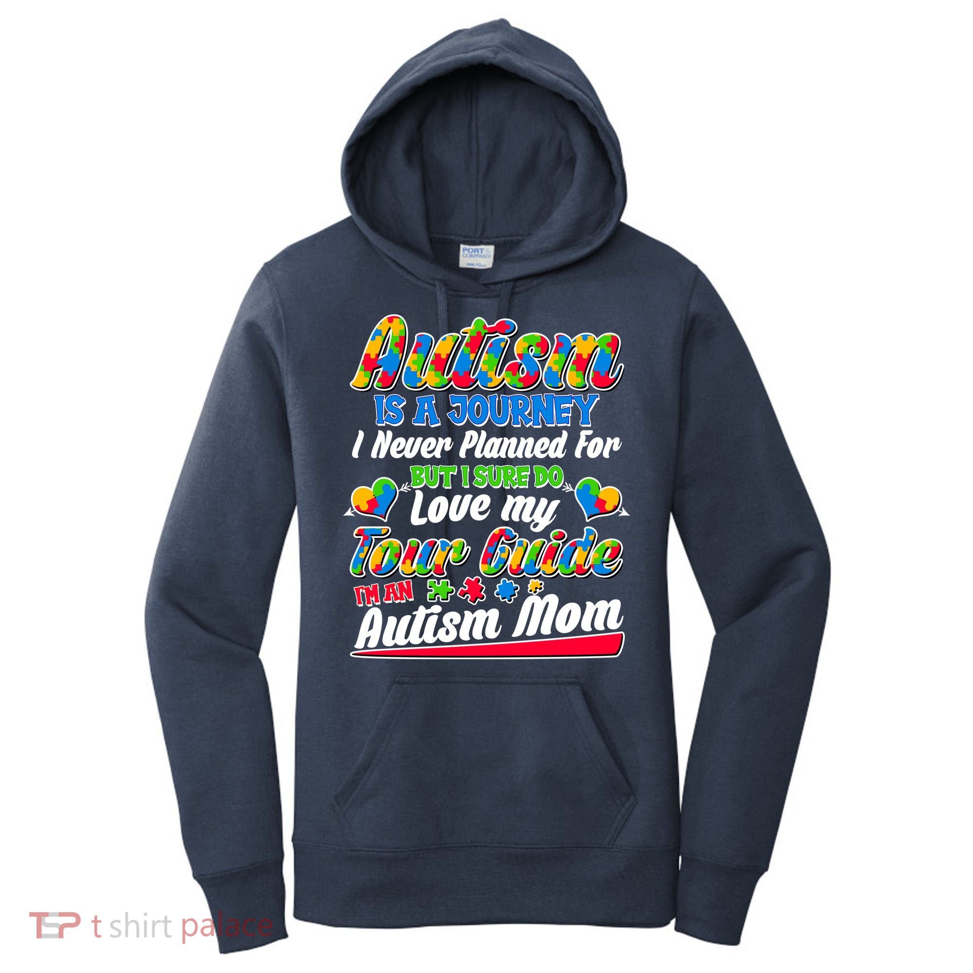 Autism Is A Journey I'm An Autism Mom Women's Hoodie