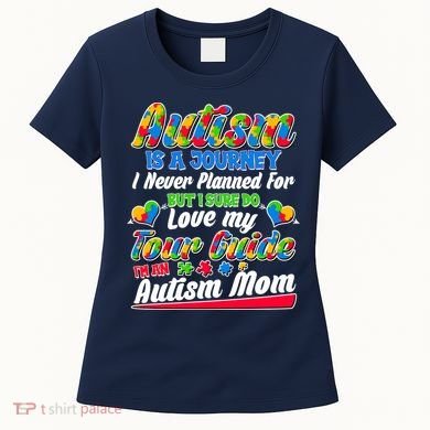 Autism Is A Journey I'm An Autism Mom Women's T-Shirt