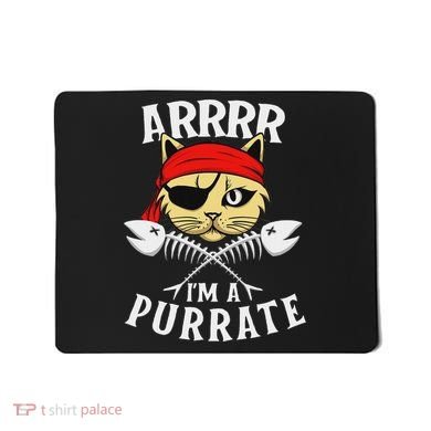 Arrrr IM A Purrate Cat Buccaneer Freebooter Mousepad