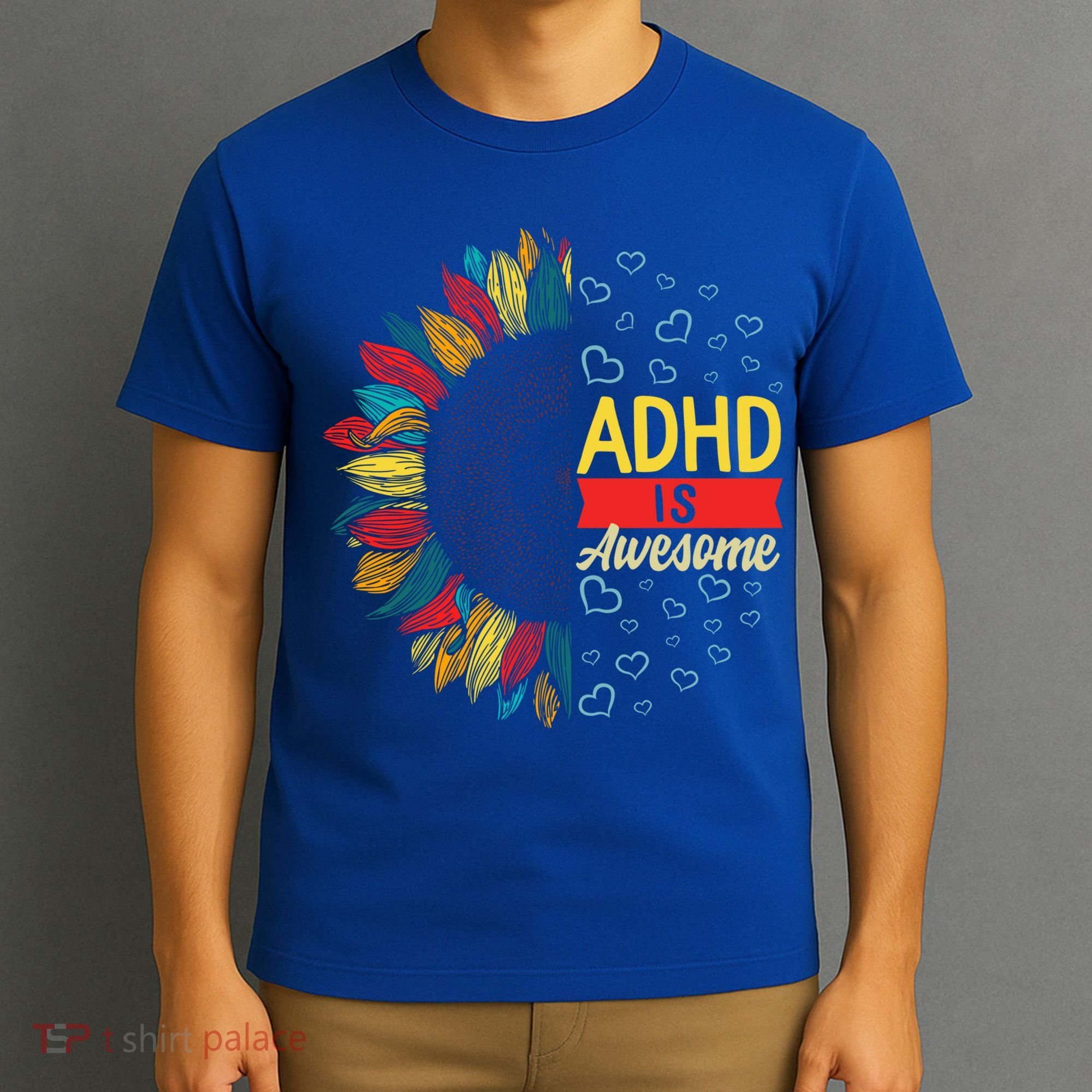 Adhd Is Awesome Tal Health Neurodiversity Adhd Awareness Meaningful Gift T-Shirt
