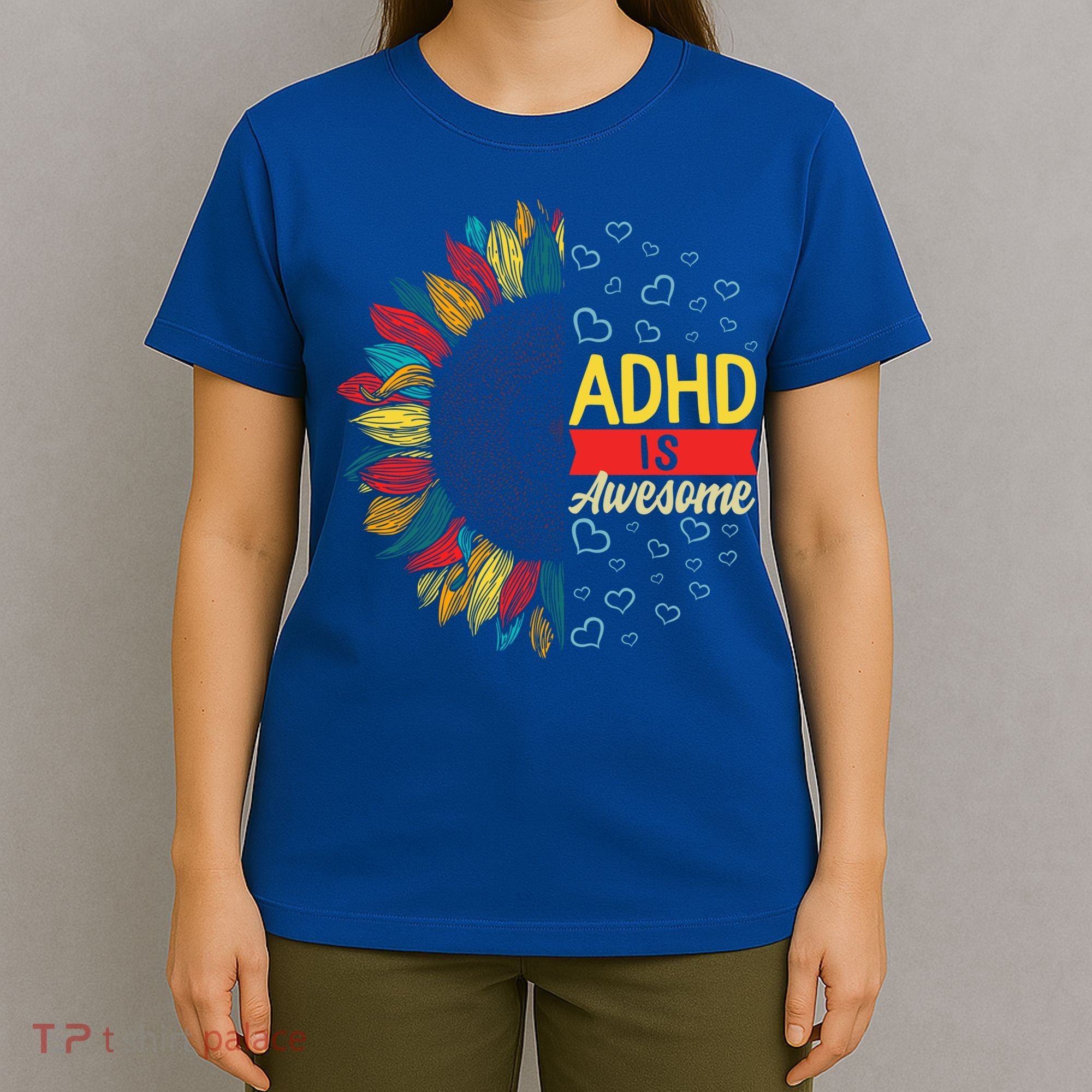 Adhd Is Awesome Tal Health Neurodiversity Adhd Awareness Meaningful Gift T-Shirt