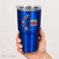 Adhd Is Awesome Tal Health Neurodiversity Adhd Awareness Meaningful Gift Tumbler thumb 2