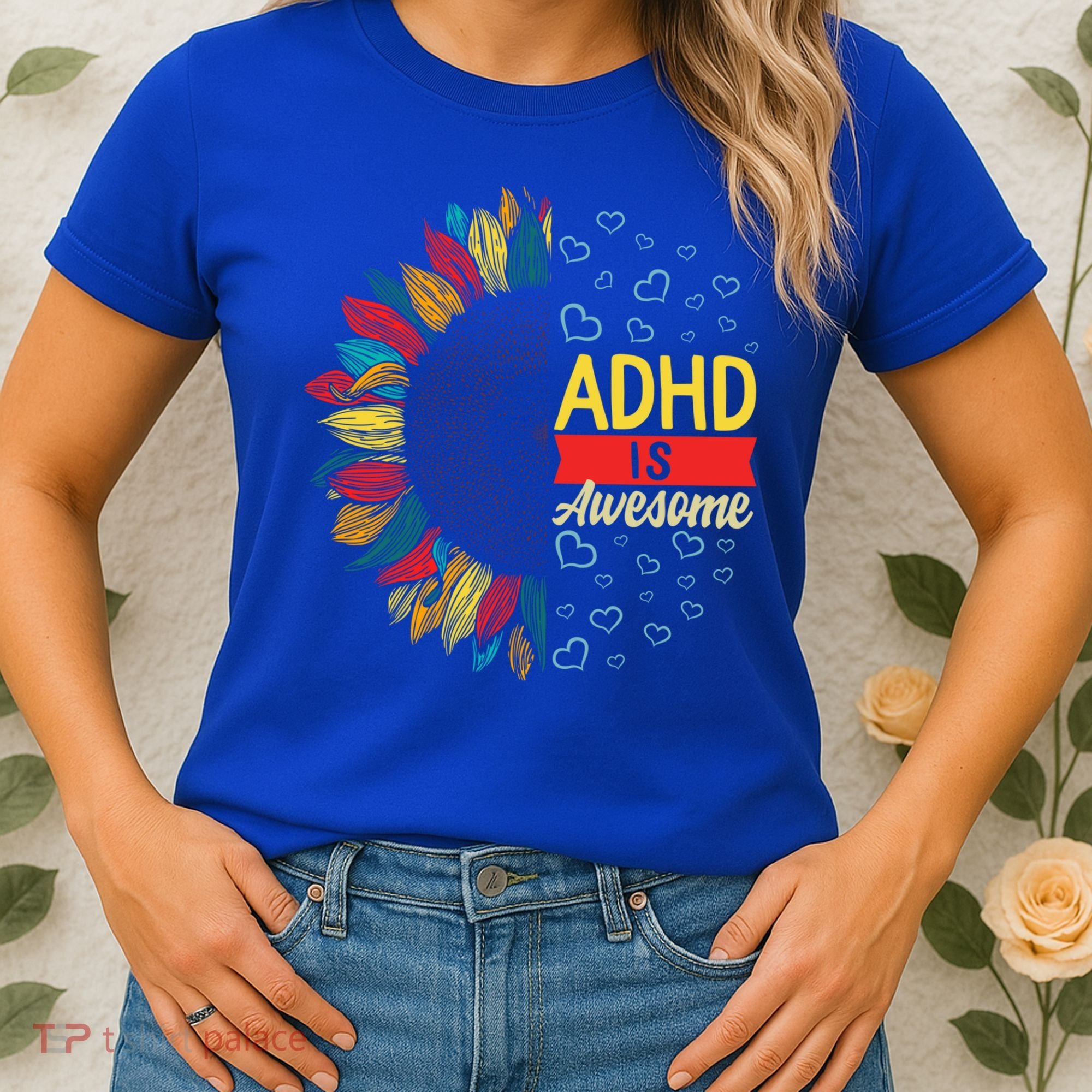 Adhd Is Awesome Tal Health Neurodiversity Adhd Awareness Meaningful Gift Women's T-Shirt
