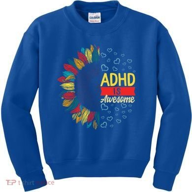 Adhd Is Awesome Tal Health Neurodiversity Adhd Awareness Meaningful Gift Kids Sweatshirt