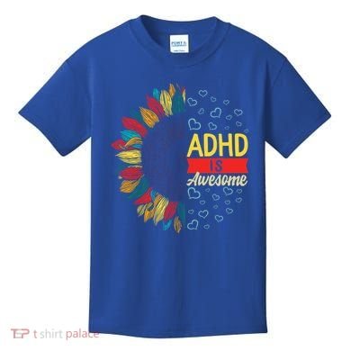 Adhd Is Awesome Tal Health Neurodiversity Adhd Awareness Meaningful Gift Kids T-Shirt