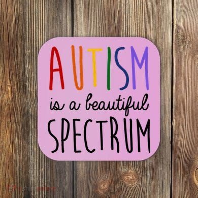 Autism Is A Beautiful Spectrum Awareness Coaster