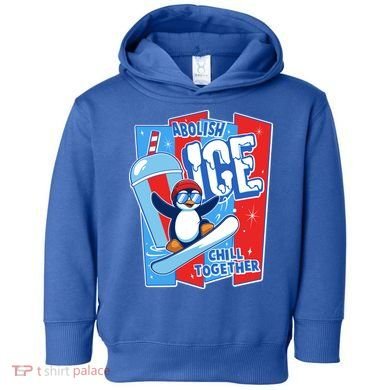 Anti ICE Abolish ICE Chill Together Penguin Toddler Hoodie