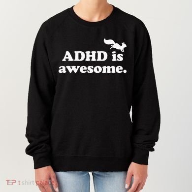 ADHD Is Awesome Women's Sweatshirt