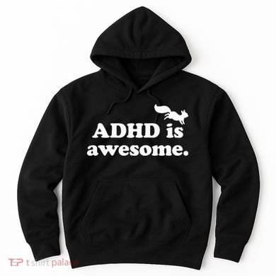 ADHD Is Awesome Hoodie