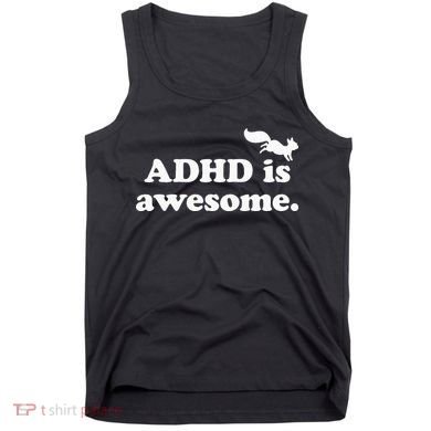 ADHD Is Awesome Tank Top