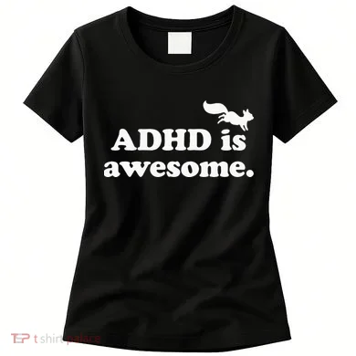 ADHD Is Awesome Women's T-Shirt