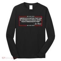 America Is A Nation That Can Be Defined In A Single Word Funny Joe Biden Quote Long Sleeve Shirt thumb 0