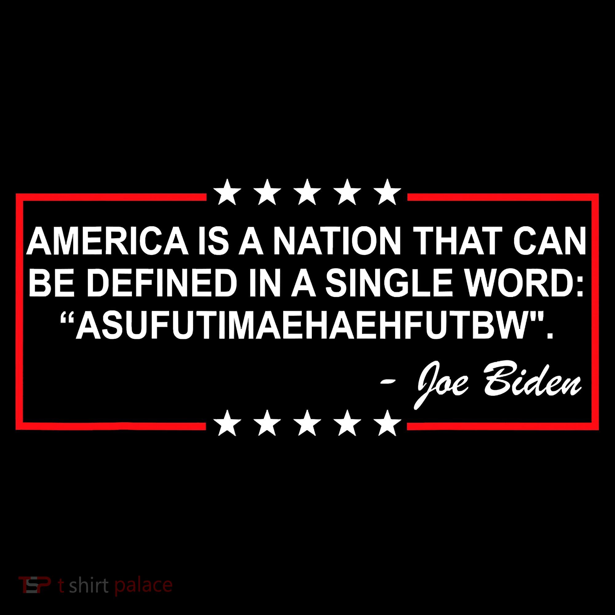 America Is A Nation That Can Be Defined In A Single Word Funny Joe Biden Quote Coffee Mug