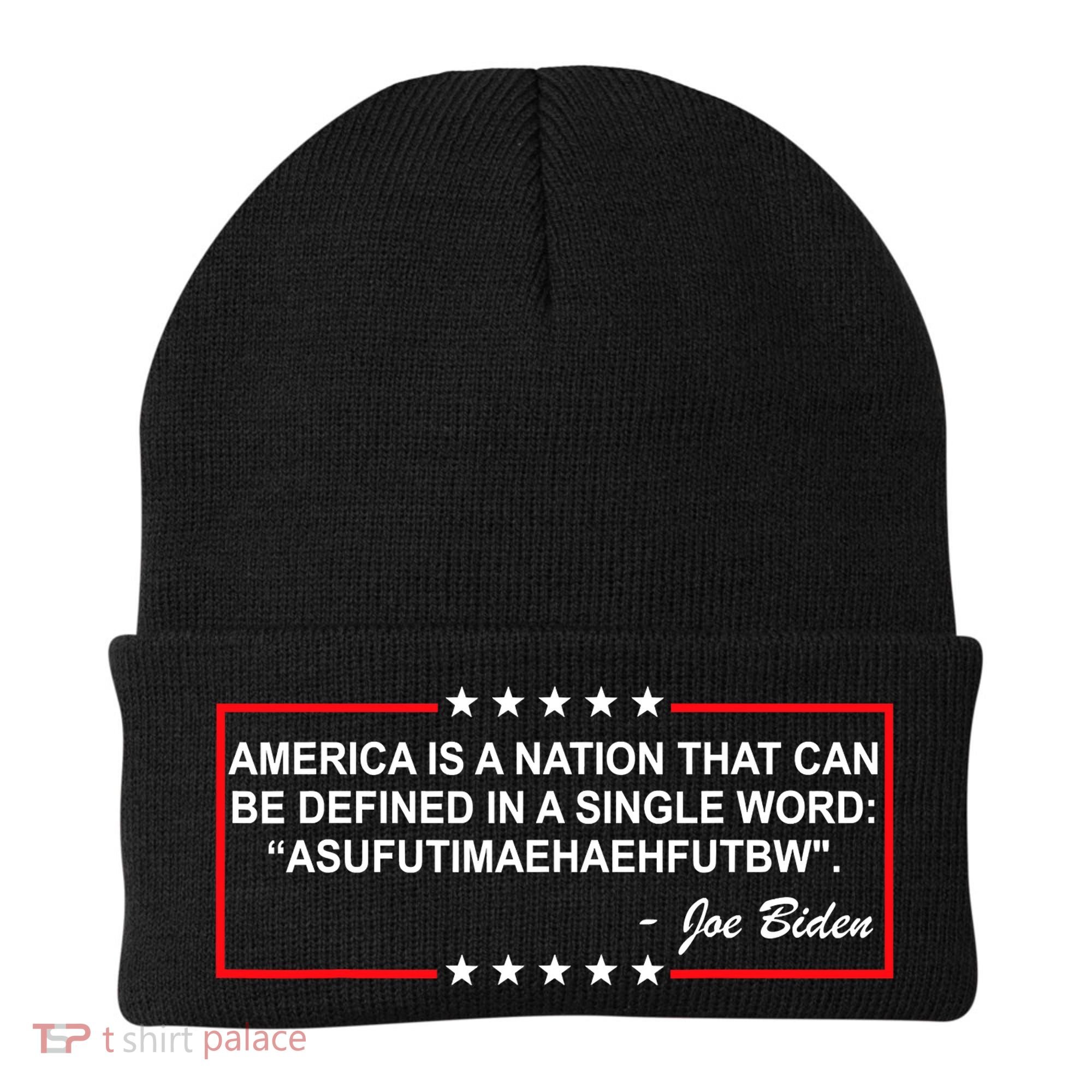 America Is A Nation That Can Be Defined In A Single Word Funny Joe Biden Quote Beanie