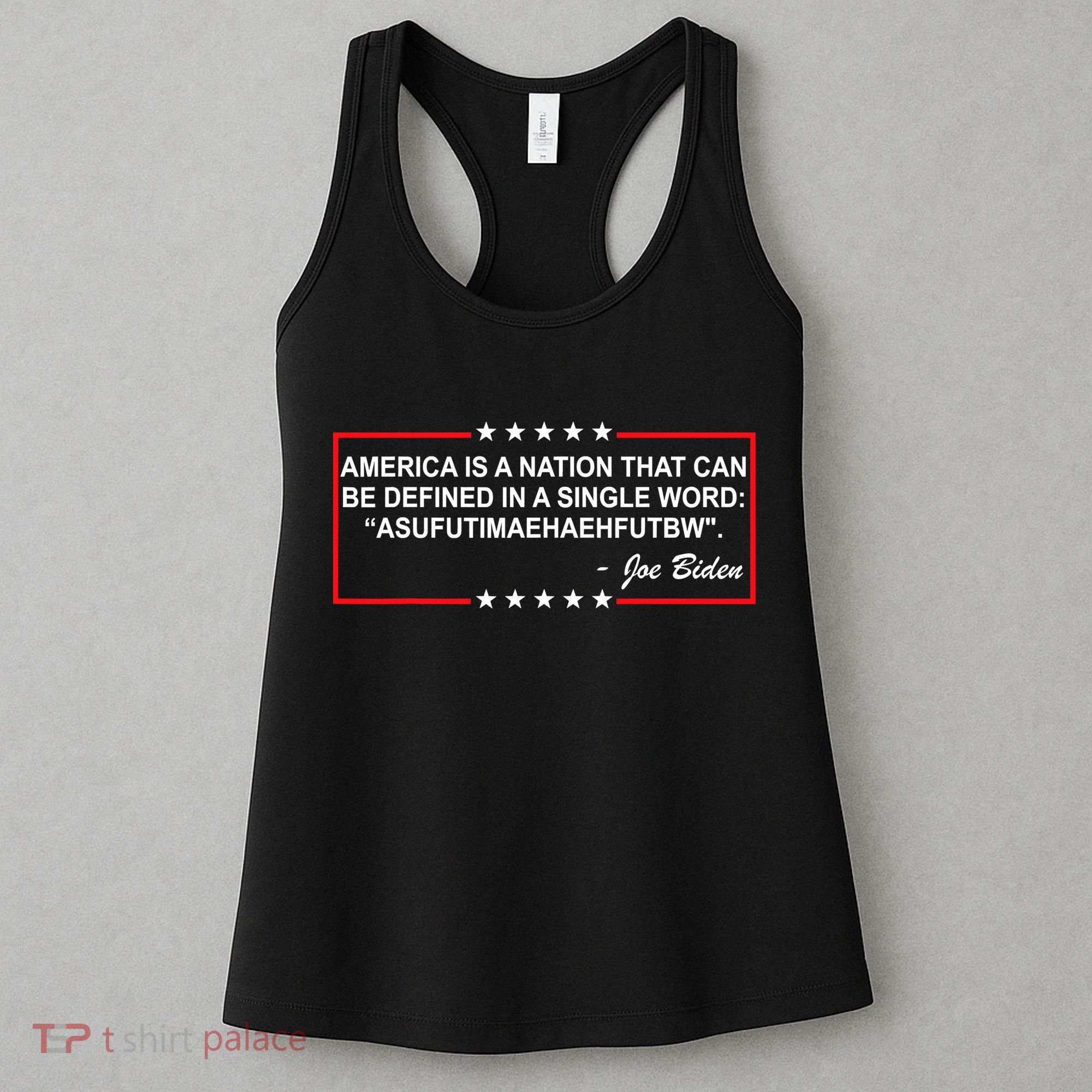America Is A Nation That Can Be Defined In A Single Word Funny Joe Biden Quote Women's Tank Top