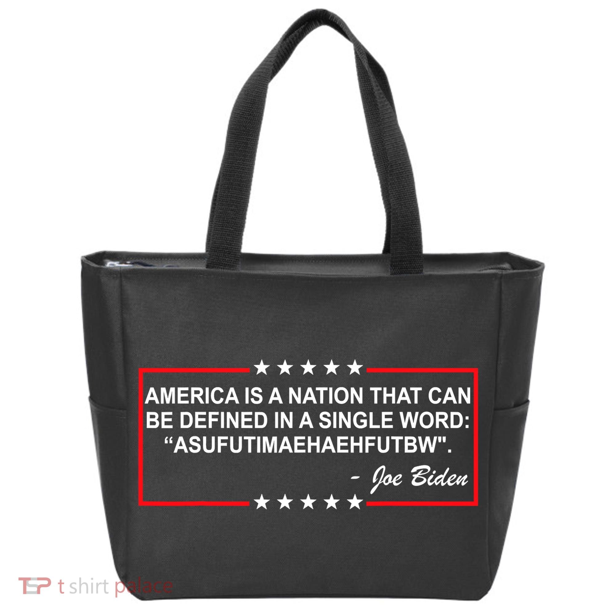 America Is A Nation That Can Be Defined In A Single Word Funny Joe Biden Quote Tote Bag