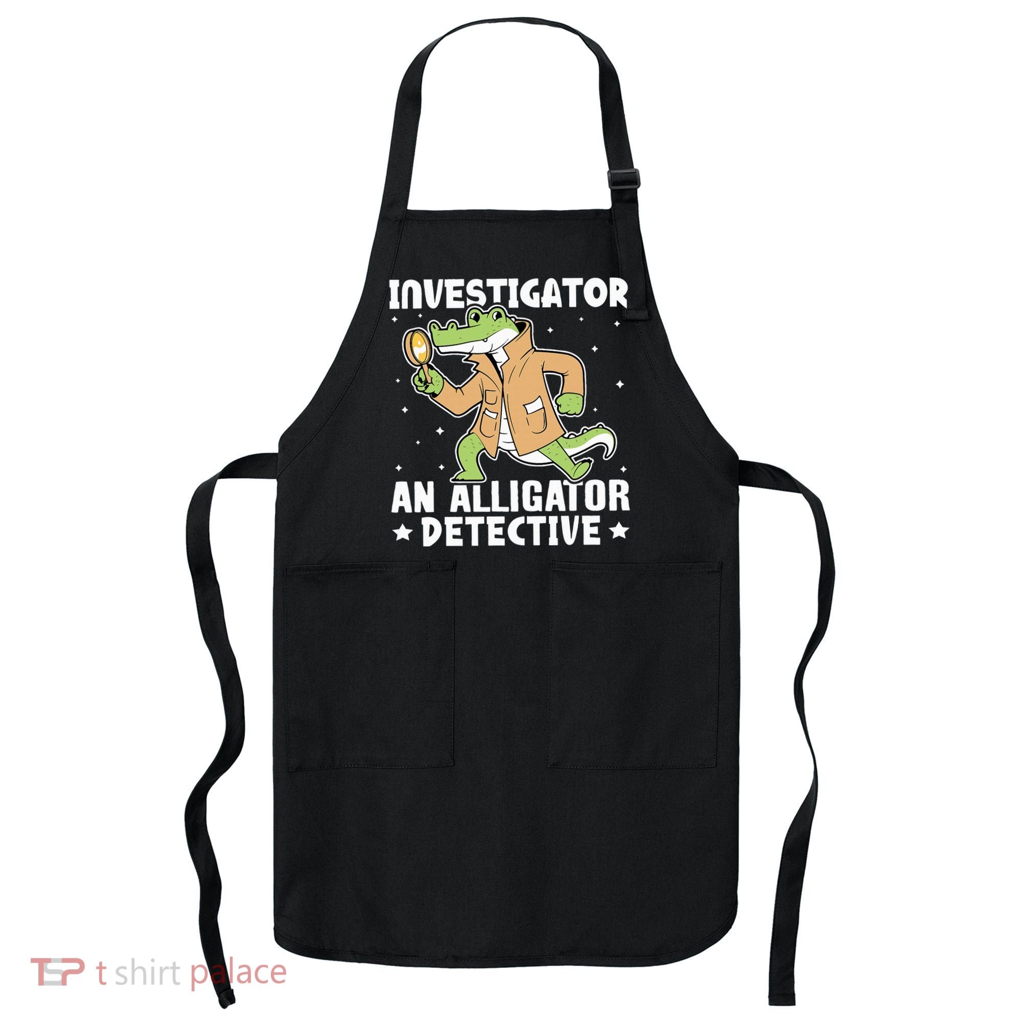 Alligator Investigator An Alligator Detective Apron