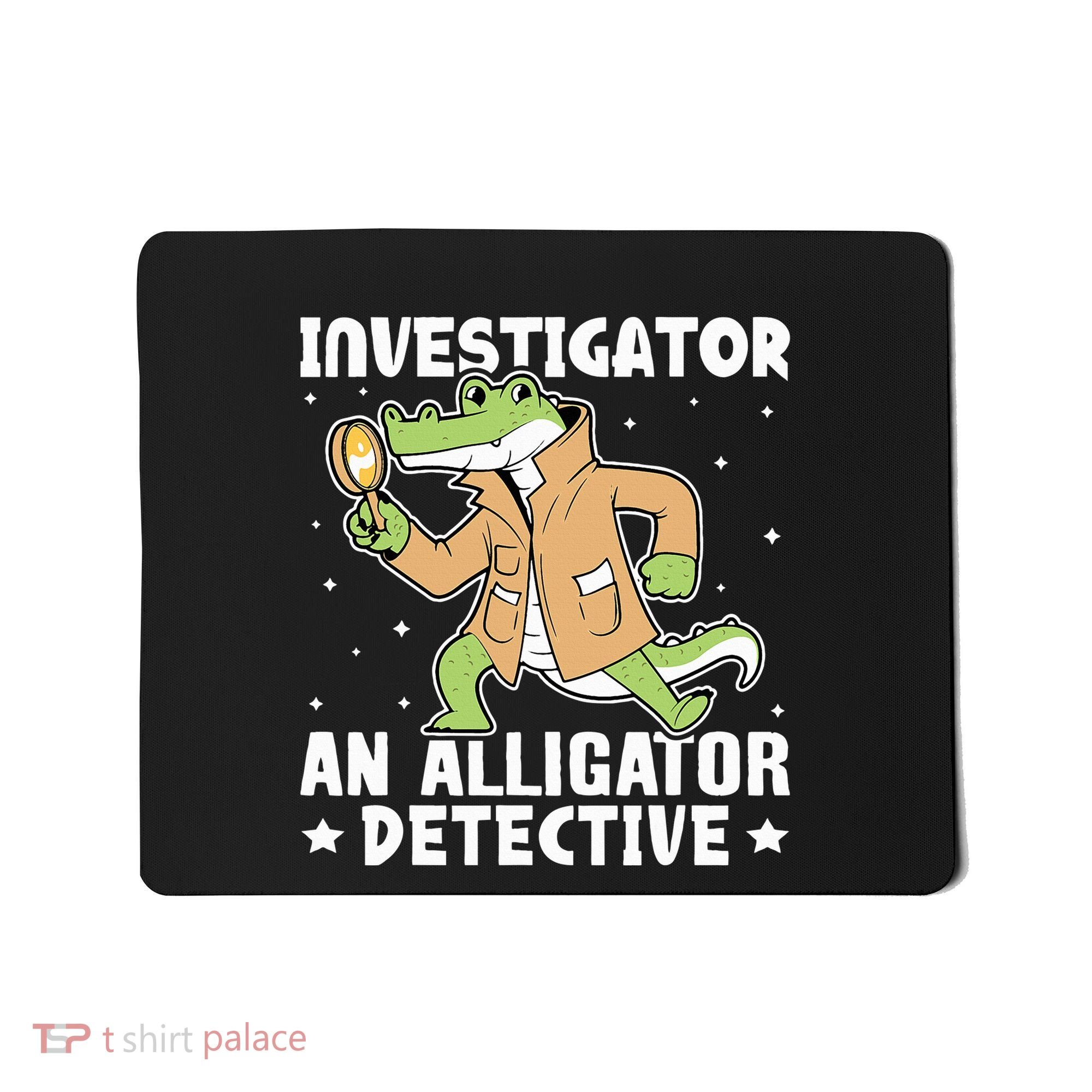 Alligator Investigator An Alligator Detective Mousepad