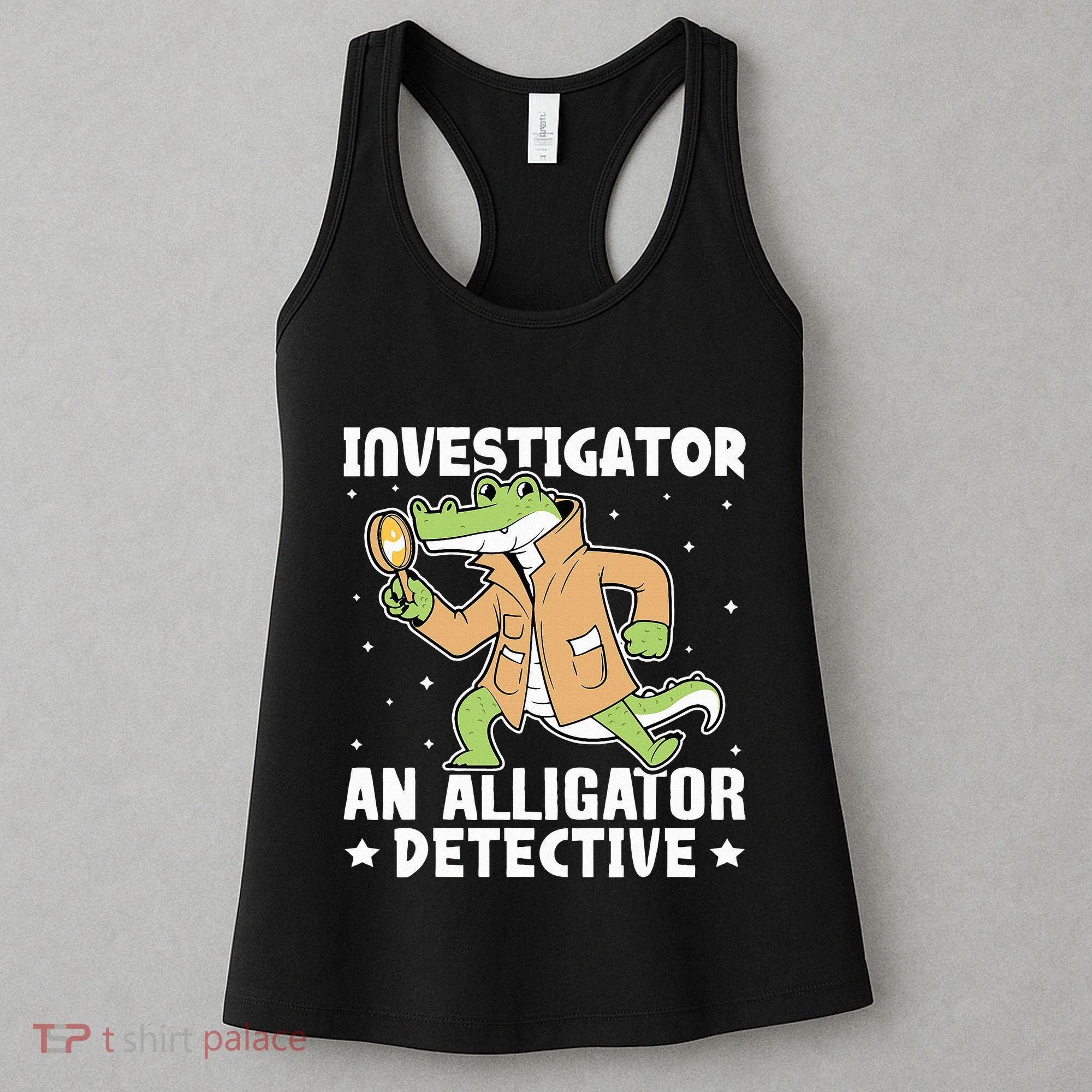 Alligator Investigator An Alligator Detective Women's Tank Top