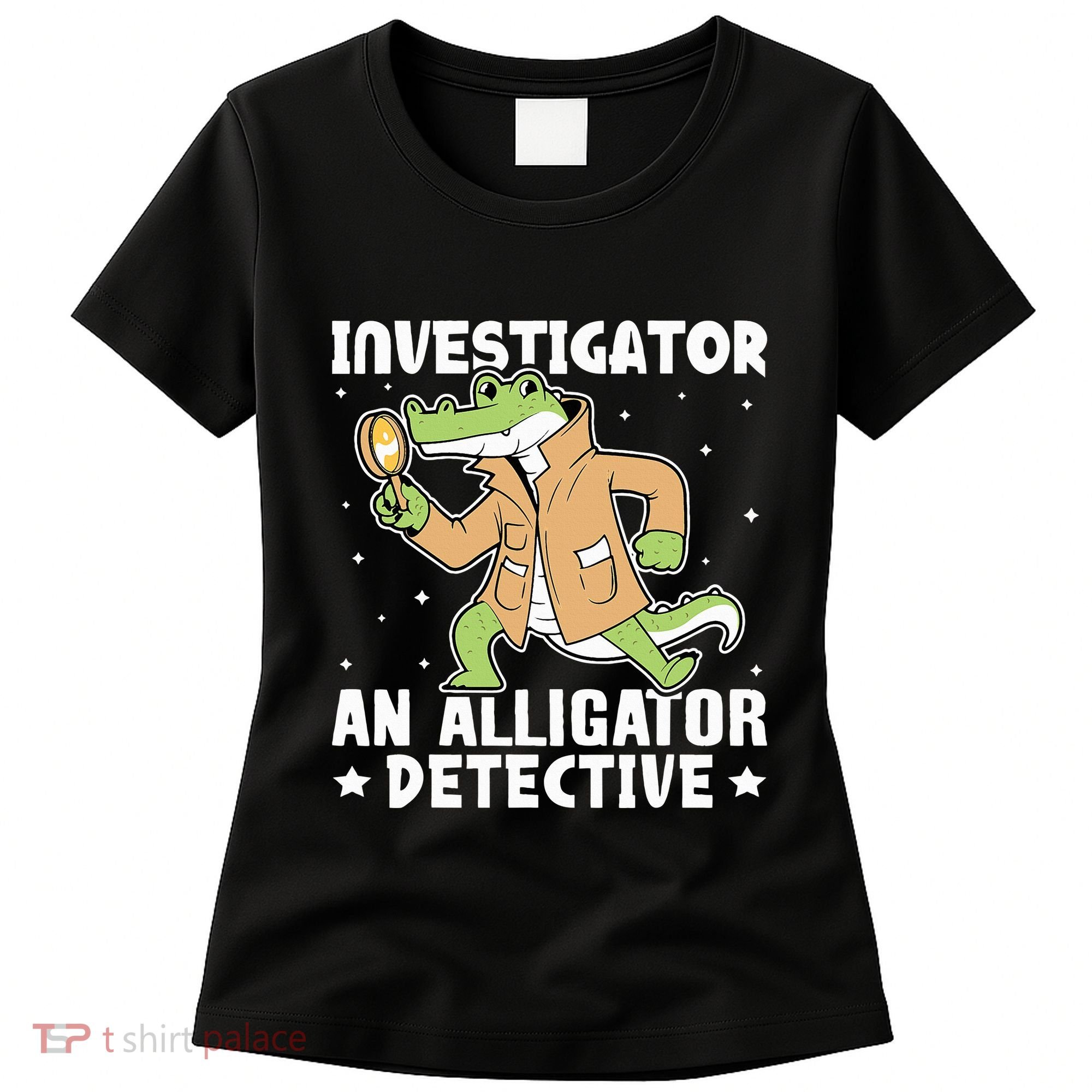 Alligator Investigator An Alligator Detective Women's T-Shirt