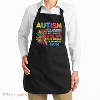 Autism Is A Journey I Never Planned Love My Guide Mom Apron thumb 2