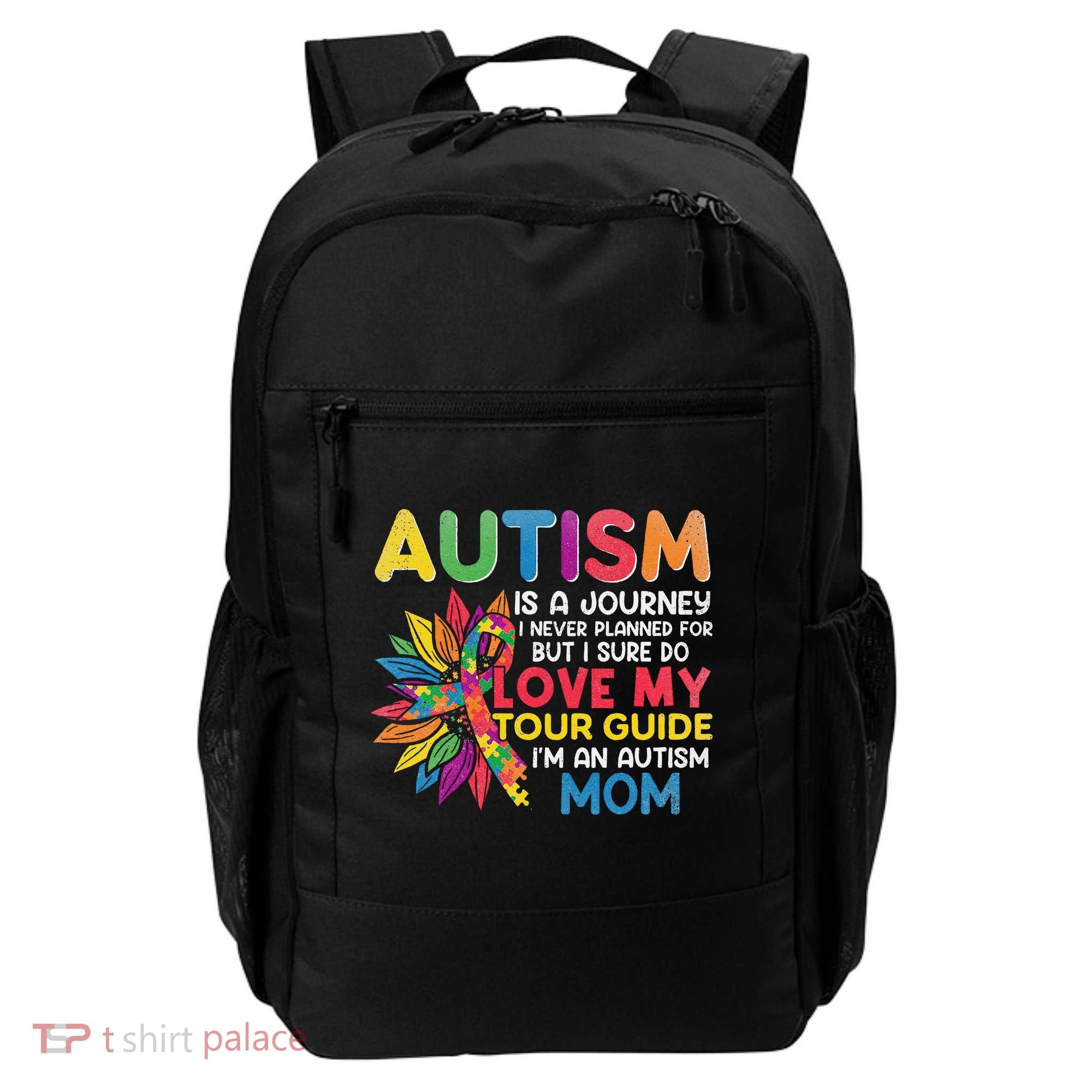 Autism Is A Journey I Never Planned Love My Guide Mom Backpack