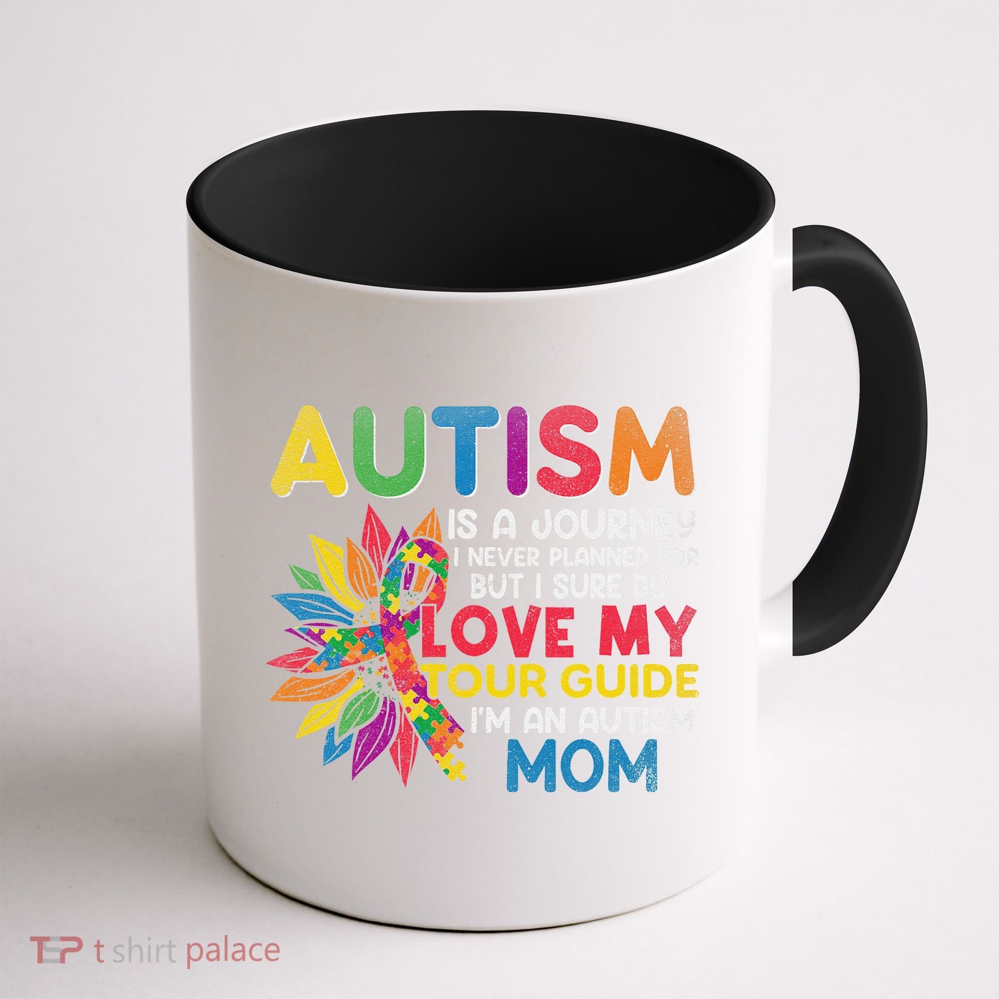 Autism Is A Journey I Never Planned Love My Guide Mom Coffee Mug
