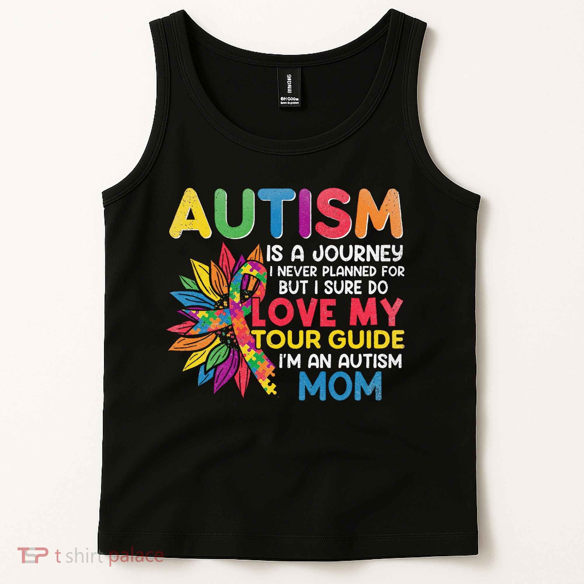 Autism Is A Journey I Never Planned Love My Guide Mom Tank Top