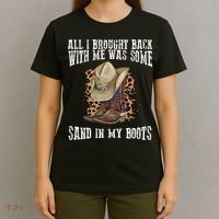 All I Brought Back With Me Was Some Sand In My Boots T-Shirt thumb 4