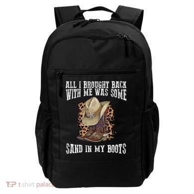 All I Brought Back With Me Was Some Sand In My Boots Backpack
