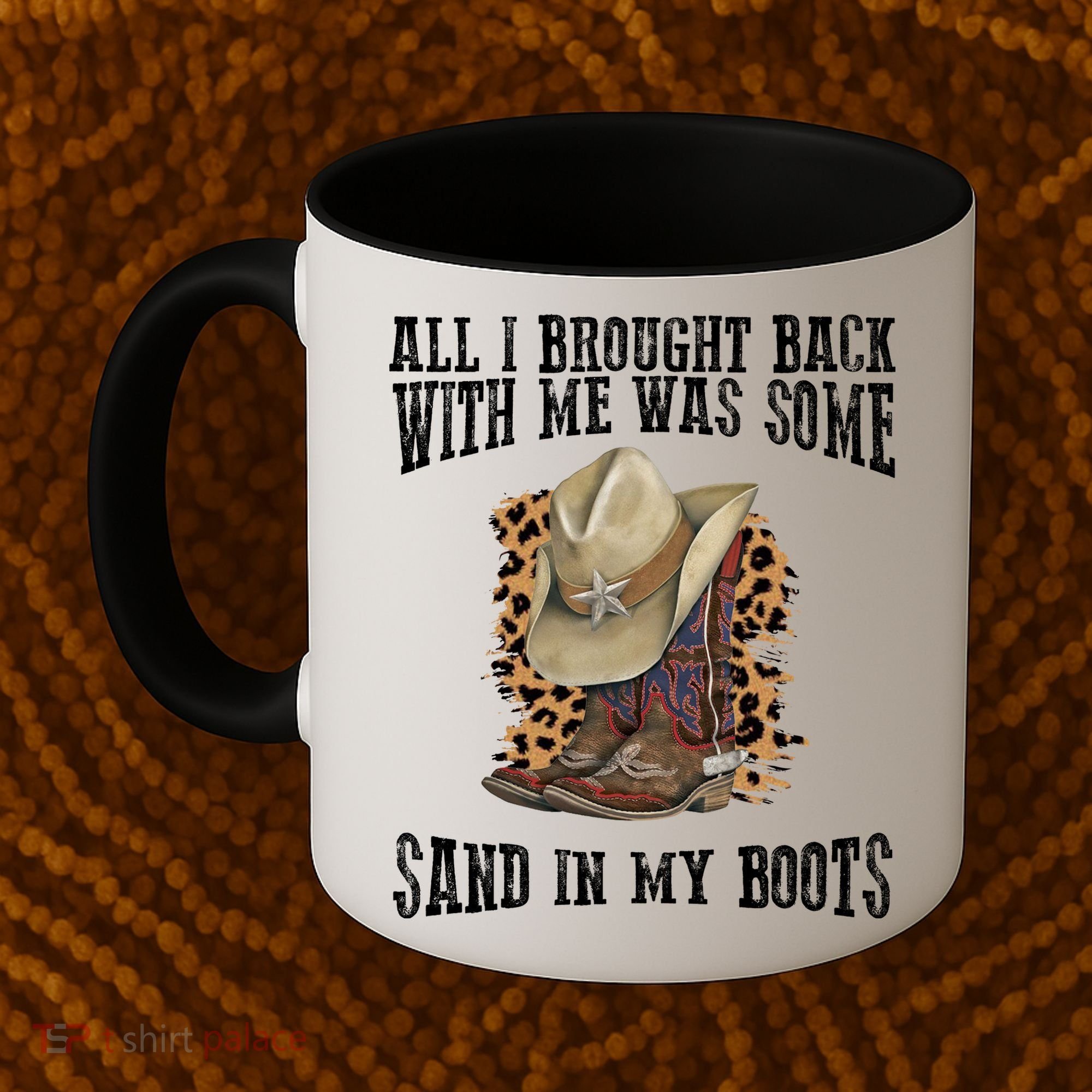 All I Brought Back With Me Was Some Sand In My Boots Coffee Mug