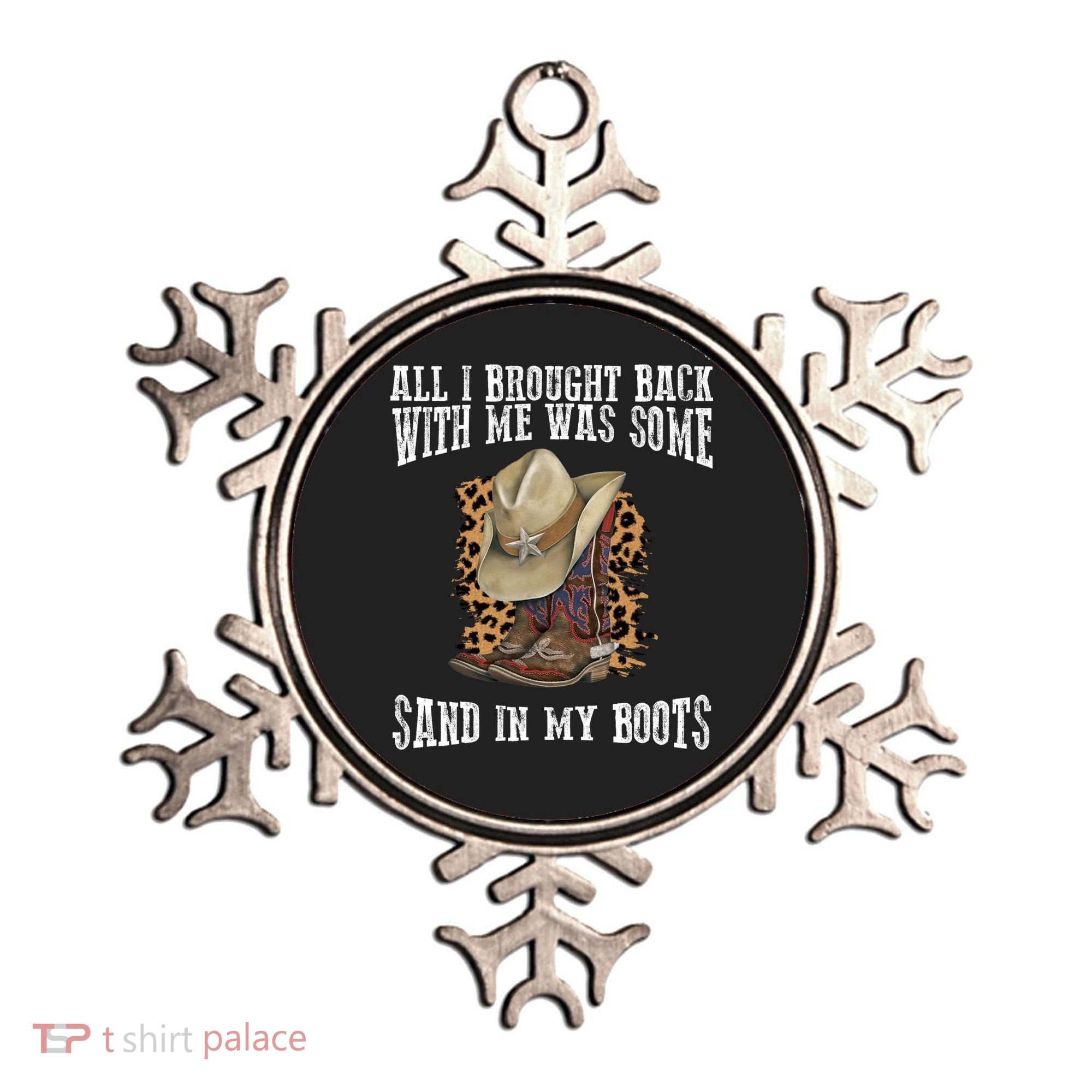 All I Brought Back With Me Was Some Sand In My Boots Ornament